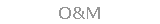 Caixa de texto: O&M 